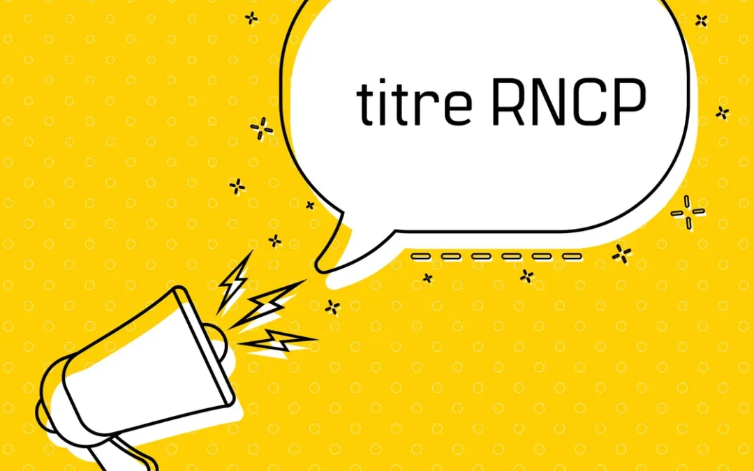 Pourquoi la certification RNCP n°39614 est cruciale